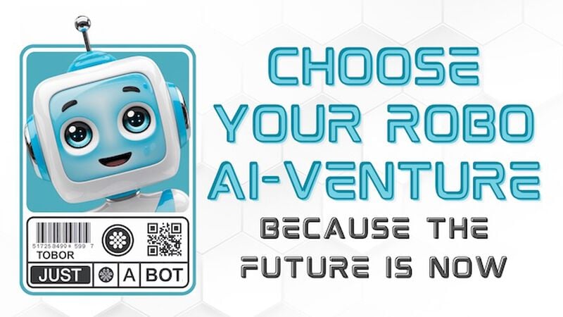 Choose Your Robo AI-venture!